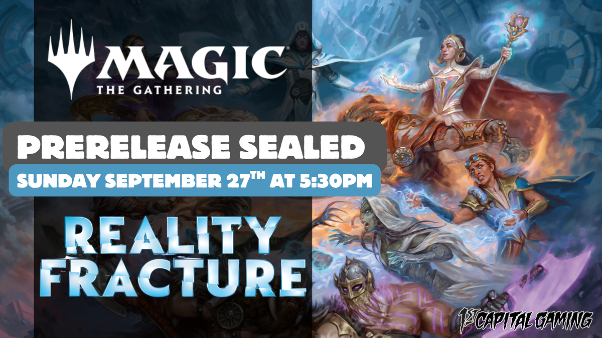 Reality Fracture: Sealed Prerelease Event - Sunday, September 27th, at 5:30PM - York