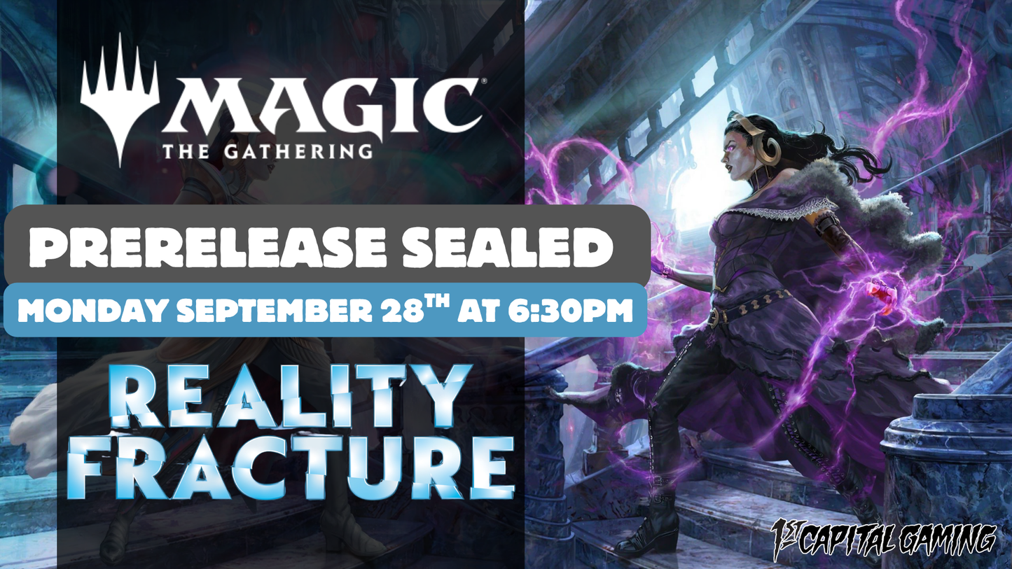 Reality Fracture : Sealed Prerelease Event - Monday September 28th at 6:30pm - Hagerstown
