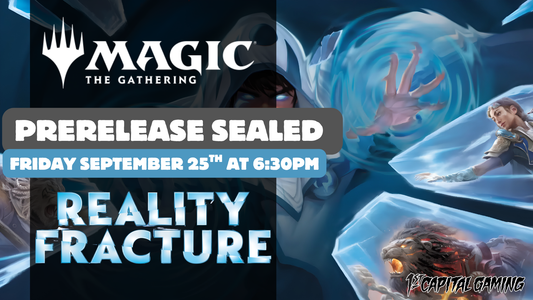 Reality Fracture : Sealed Prerelease Event - Friday September 25th at 6:30pm  - Hagerstown