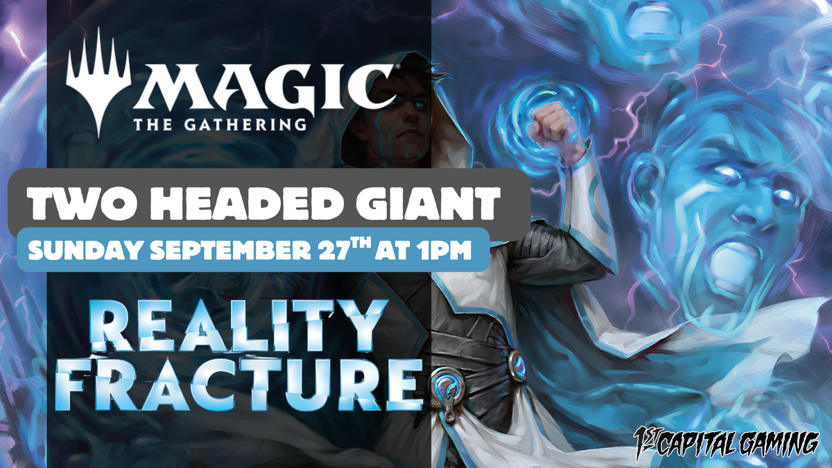 Reality Fracture: Two Headed Giant Event - Sunday September 27th at 1pm  - Hagerstown