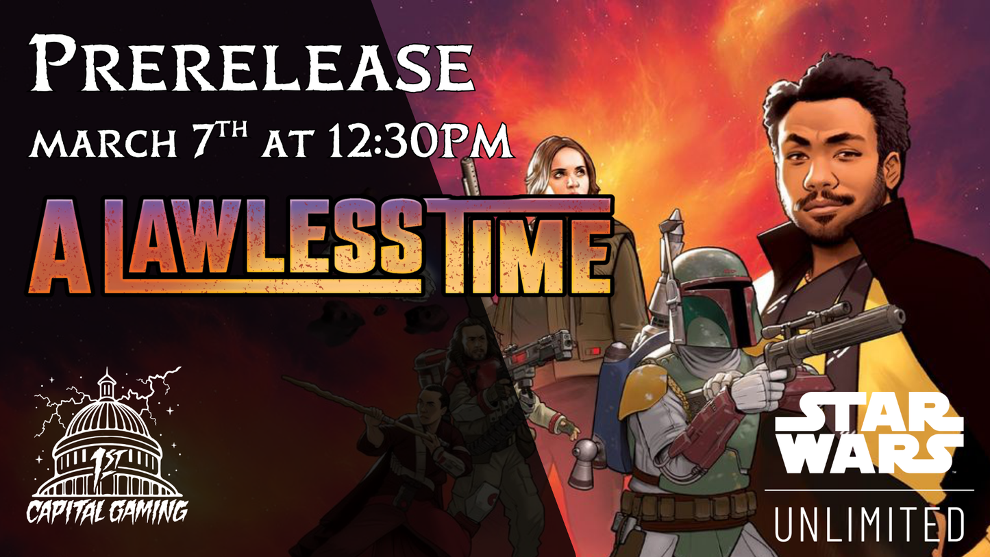 Star Wars Unlimited: A Lawless Time - Hagerstown MD