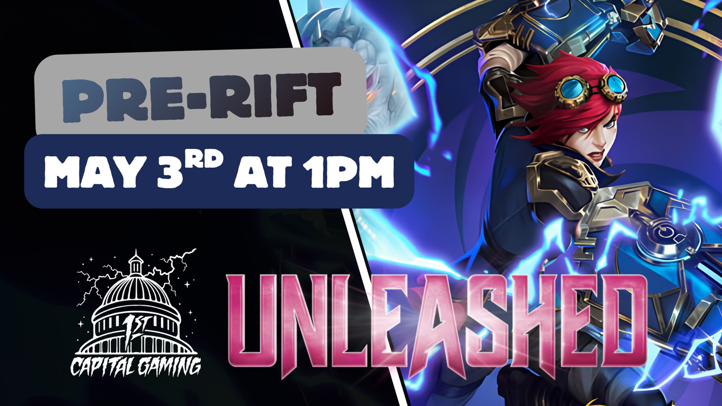 Unleashed: Pre-Rift - May 3rd at 1PM - York PA