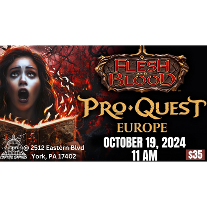 Flesh and Blood: ProQuest Europe Classic Constructed Event - 1st Capital Gaming, York, PA