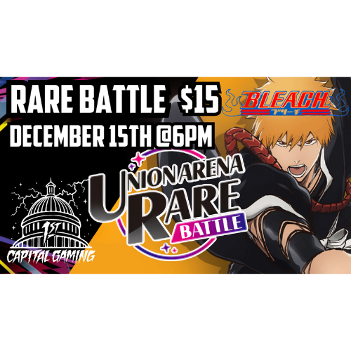 Union Arena: Bleach Rare Battle December 15th @6PM