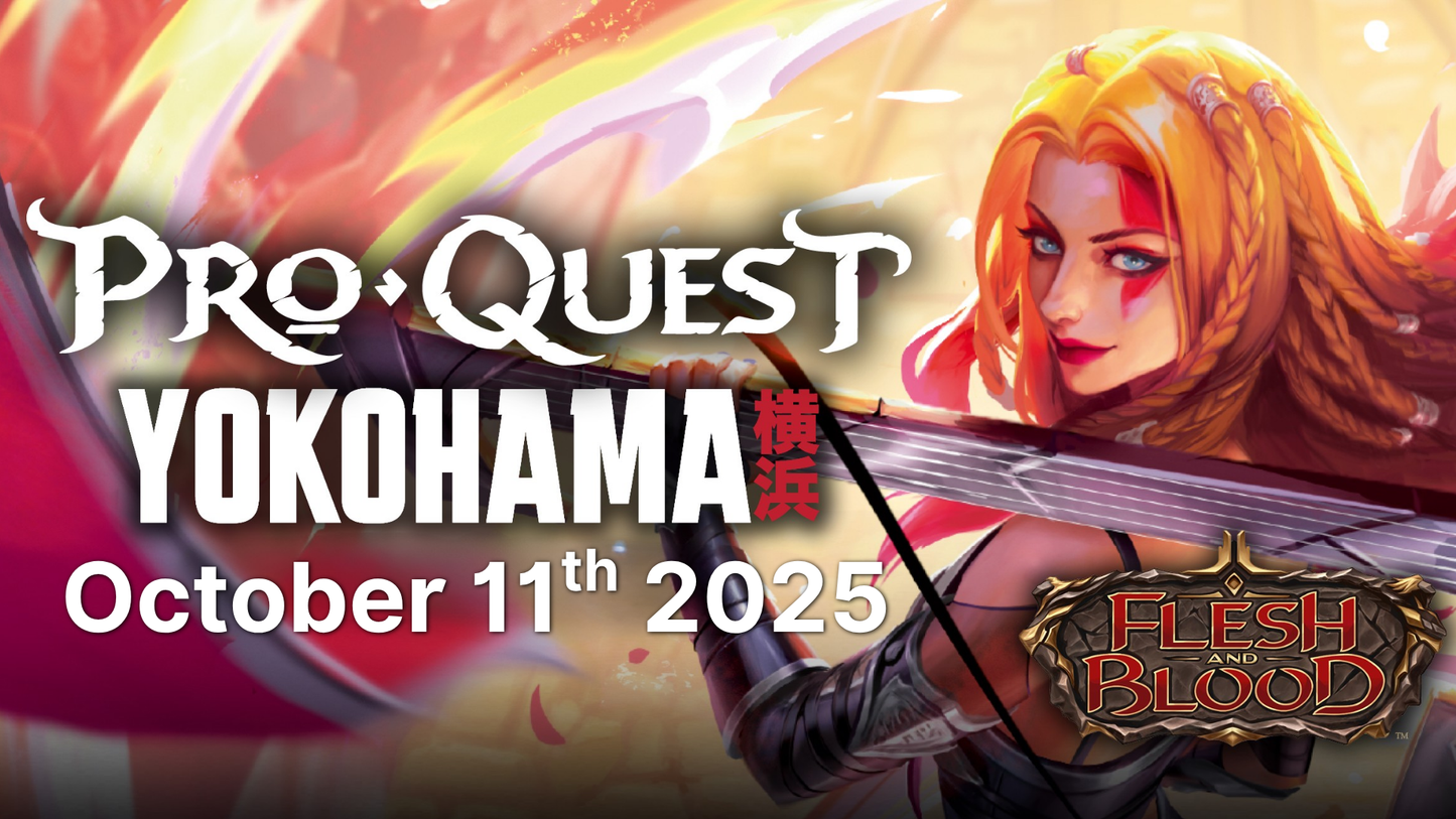 Flesh and Blood: ProQuest Yokohama Classic Constructed Event - 1st Capital Gaming, York, PA